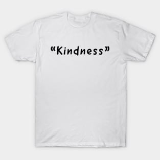 Kindness Single Word Design T-Shirt